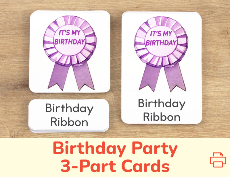 Birthday party three part cards set: birthday badge ribbon flashcard, watercolor visual card, and label with matching word. Printable educational resource for three year old and four year old kids.